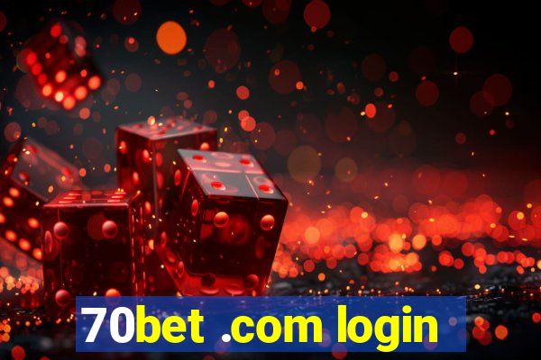 70bet .com login